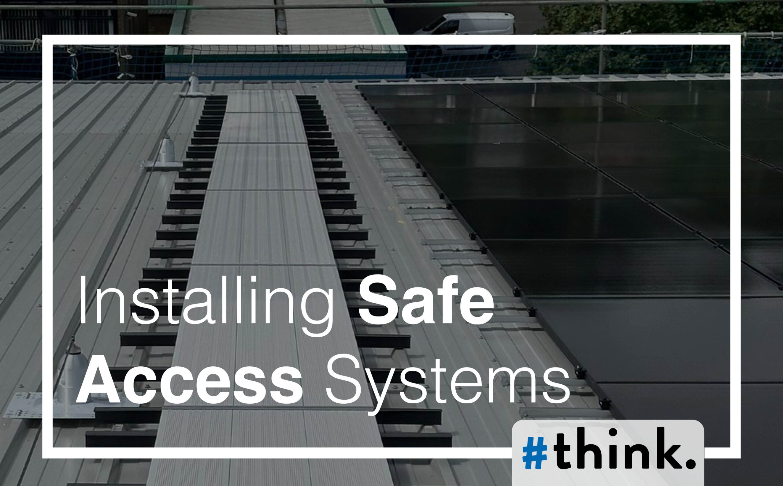 Installing Safe Access Systems for PV Maintenance at Central Way